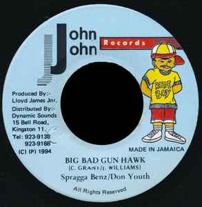

7inch Record SPRAGGA BENZ / DON YUTE - Big Bad Gun Hawk none John John Recor 1994 Jamaica Reggae, Ska & Dub Used