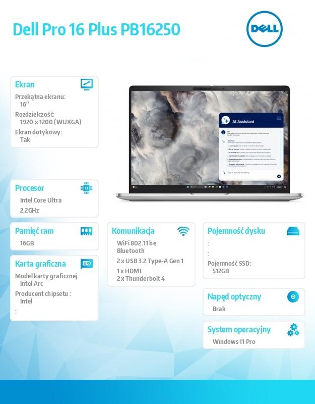 Notebook Dell Pro 16 Plus PB16250 W11P Ultra 7 266V/16GB/512GB SSDG4/16.0 FHD+Touch/Arc/FgrPr&SmtCd/FHD/IRCam/Mic/WLAN+BT/BcklKb