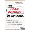 Het Lean Product-draaiboek: Hoe te innoveren met minimaal haalbare producten en snelle feedback van klanten