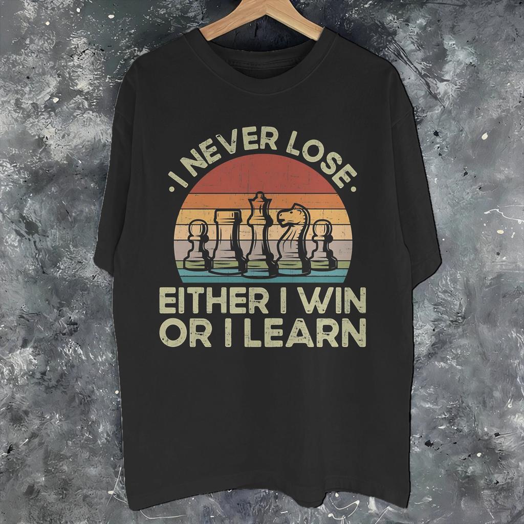Unisexs Wounisexs I Never Lose Either I Win Or I Learn Shirt Pure Cotton Graphic Printing Tee Shirts Nunca Pierdo Top Clothing