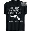 Men'S Funny Marital Humor T-Shirt - "Oh Look, My Wife'S Last Nerve" Graphic Tee - Black Shirt with White Text - Breathable Everyday Casual Wear