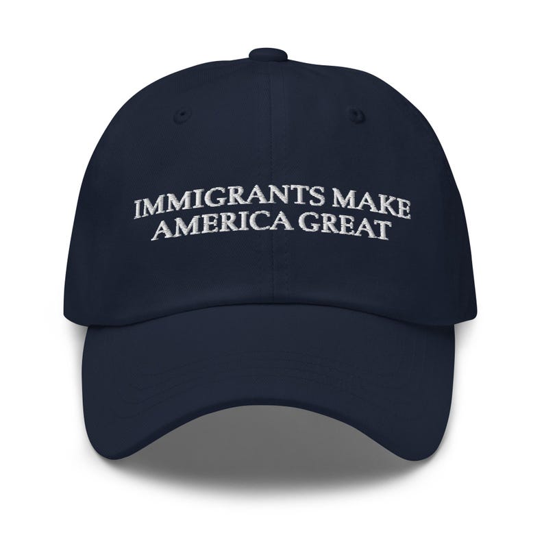Immigrants Make America Great Classic Hat
