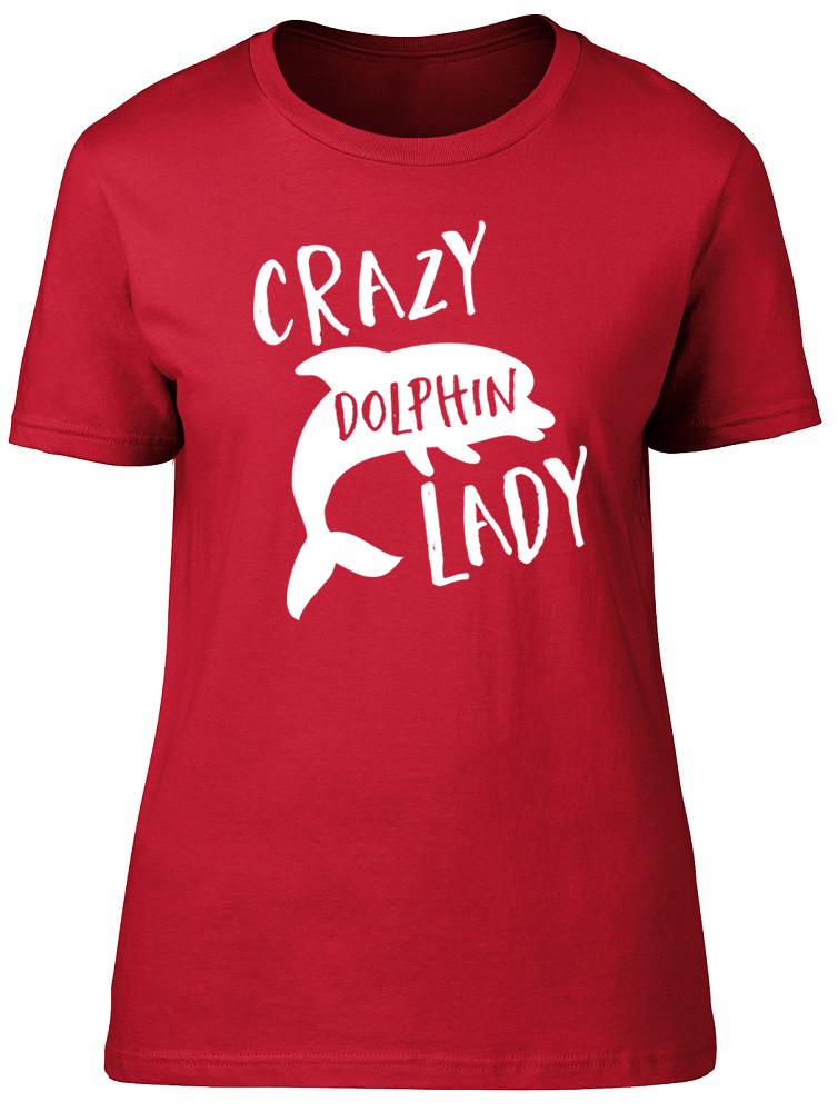 Crazy Dolphin Lady Unisexs Ladies Short Sleeve Fitted TShirt 2XL