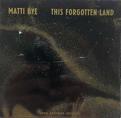 CD BYE, MATTI - This Forgotten Land  TS19CD Tona Serenad 2017 Sweden Classical Used