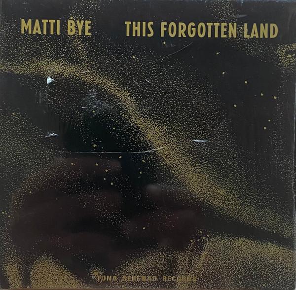 

CD BYE, MATTI - This Forgotten Land TS19CD Tona Serenad 2017 Sweden Classical Used