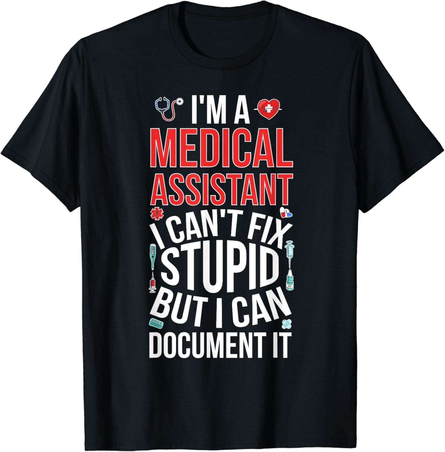 Medical Assistant Funny Med Assistant Gifts T-Shirt S