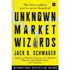 Unknown Market Wizards: The Best Traders You've Never Heard Of Paperback UKN545