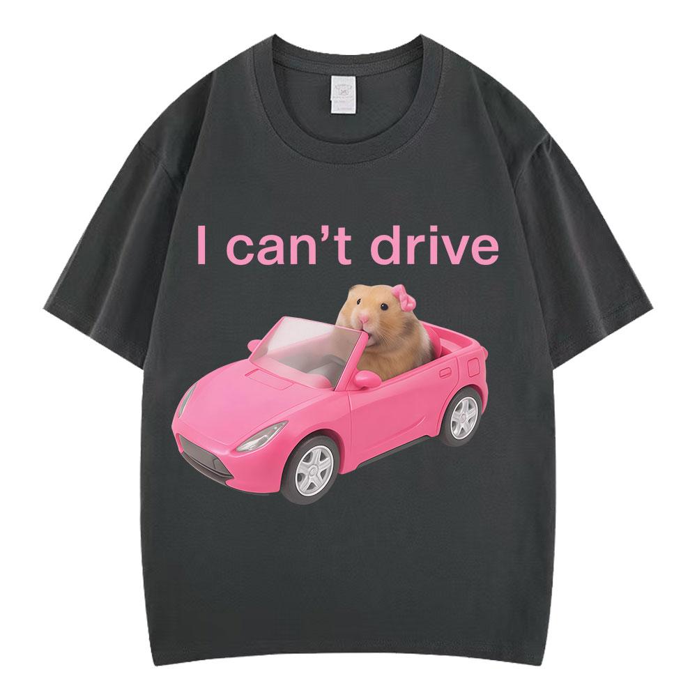 Ich kann nicht fahren Lustiges Hamster Meme T-Shirt Mode Print T-Shirt Herren Damen Kurzarm Baumwolle Lässig Ästhetisch trendige T-Shirts