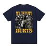 My Tummy Hurts Funny Skeleton Meme Print Tshirts Unisex Women Clothing Fashion Gothic Harajuku T Shirt Summer 100 Cotton T Shirts