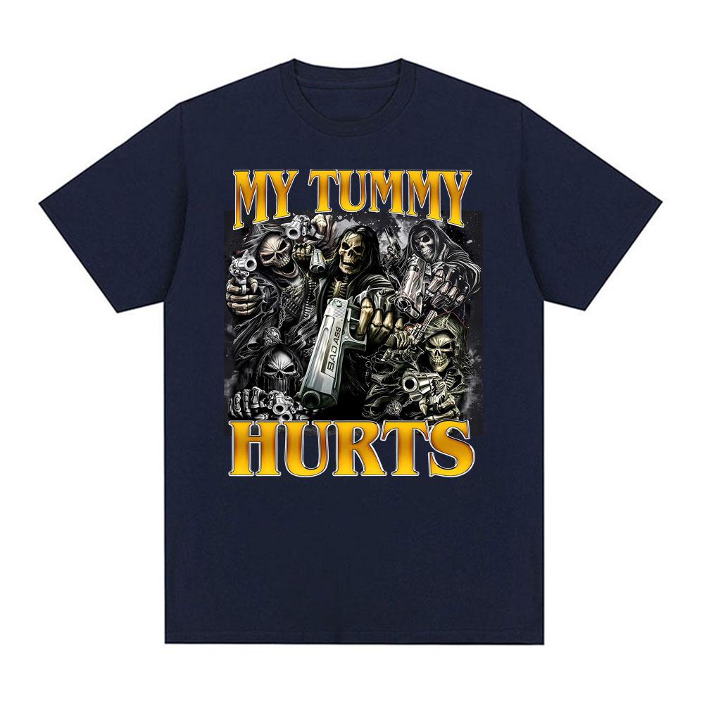 My Tummy Hurts Funny Skeleton Meme Print Tshirts Unisex Women Clothing Fashion Gothic Harajuku T Shirt Summer 100 Cotton T Shirts