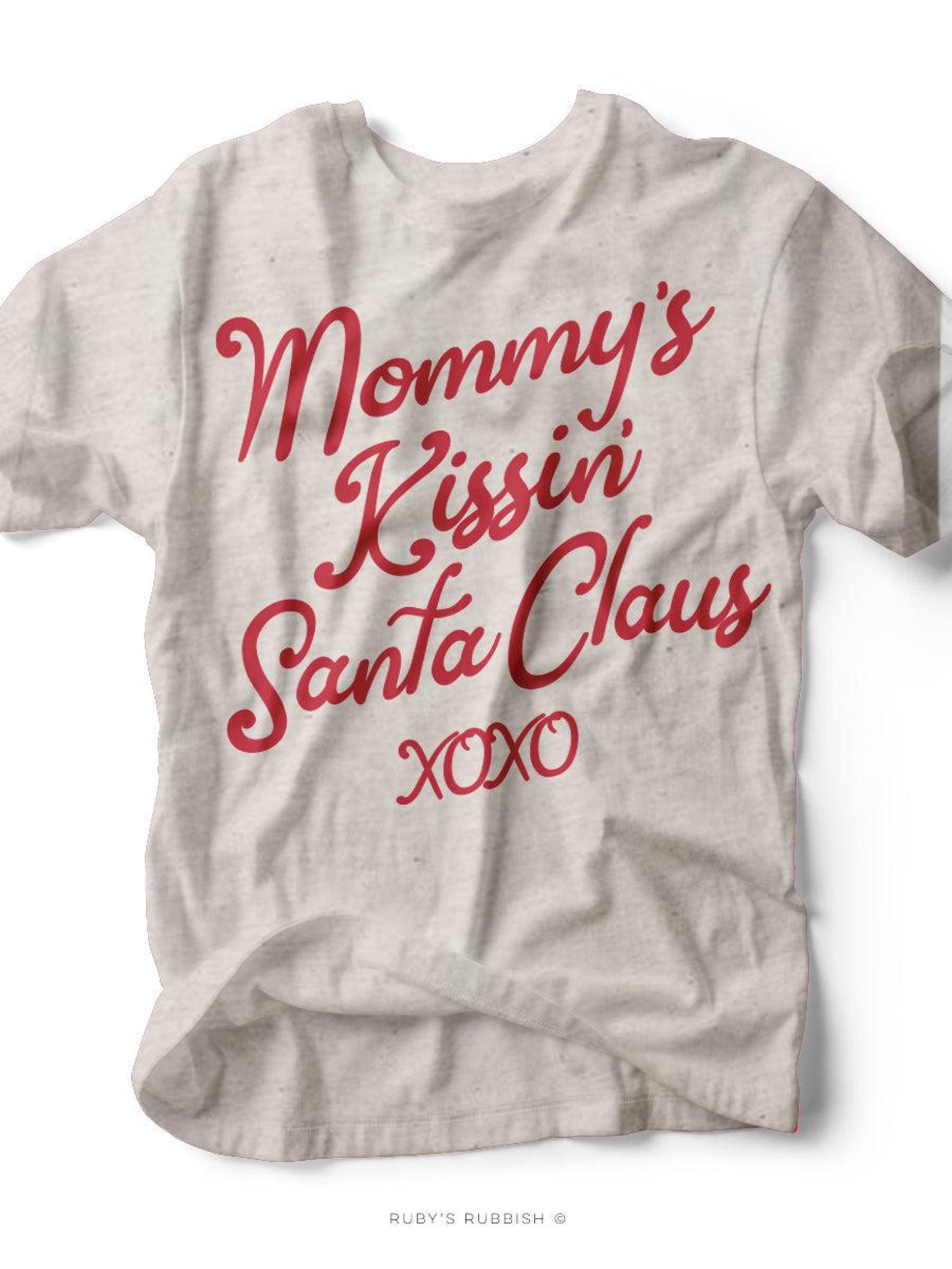 Mommy s Kissin Santa Claus | Seasonal T-Shirt | Ruby s Rubbish® 2XL