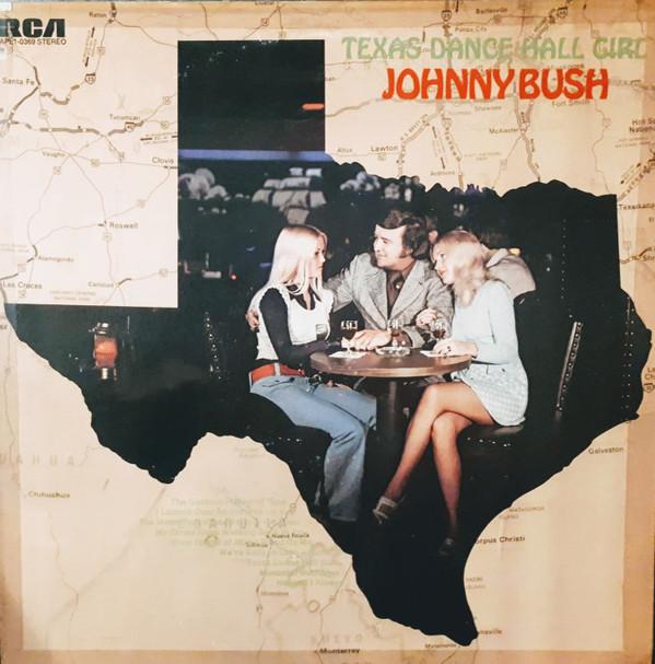 

LP Record JOHNNY BUSH - Texas Dance Hall Girl APL10369 RCA Victor 1973 US Folk Used