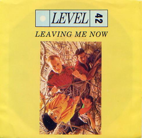 7inch Record LEVEL 42  Leaving Me Now POLS120 Polydor 1985 Canada Dance  Electronica Used