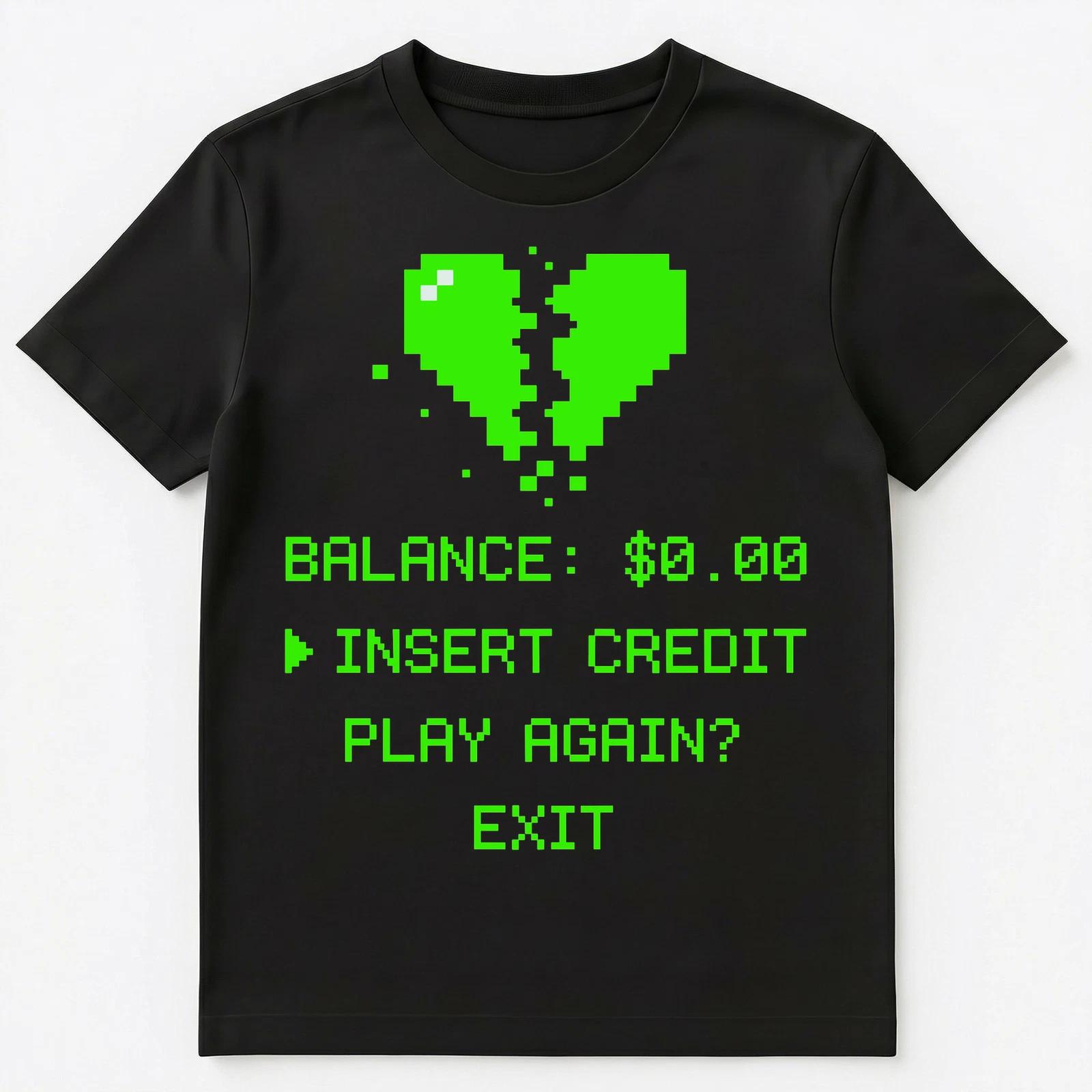 

Gambling Gamer Insert Credit Heartbreak Gaming Unisex T-Shirt S