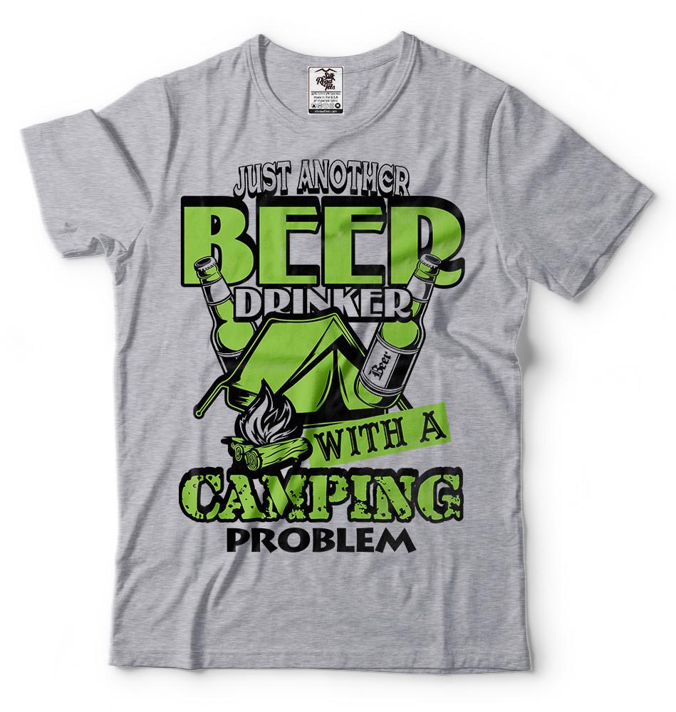 Funny Camping Tshirt Beer Drinker with Camping Problem Cool Camping Shirt