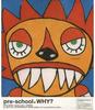 CD PRE-SCHOOL - WHY?  TFCC87027 Japan Japanese Pop/Rock Used