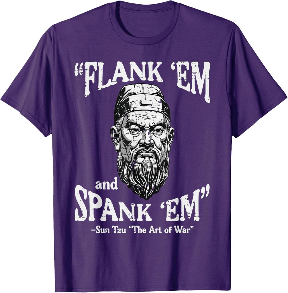 Flank Em Spank Em Sun Tzu Kunst des Krieges Lustiges Zitat Grafik T-Shirt Lässiges Baumwoll-T-Shirt für Männer Frauen