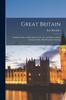 The Great Britain : England, Wales, and Scotland As Far As Loch Maree and the Cromarty Firth: Handbook for Travelers Book
