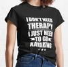 I Don't Need Therapy Just Need To Go Kayaking Premium Tee for Women