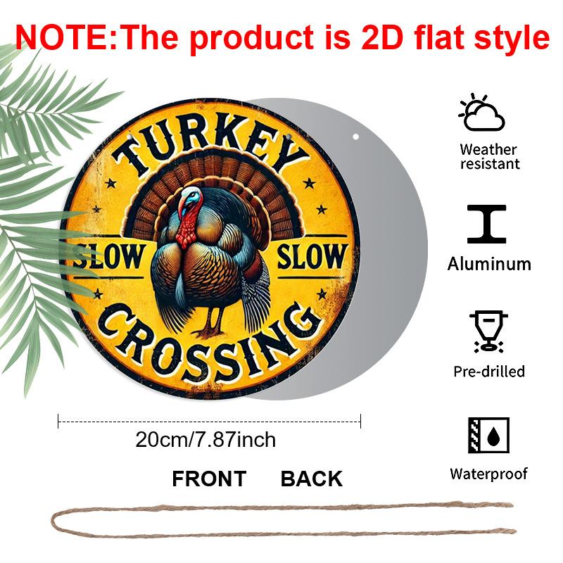 

2D Flat 1pc, 8x8 in, 1pc, Rustic Round Aluminum Metal Sign, Turkey Slow Crossing Feathered Friend Safety Plaque, Home, Cafe, Commercial Decor, Door 1pc