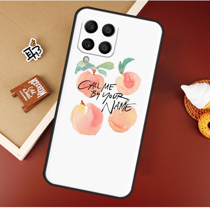 Call Me By Your Name Peach Case For Samsung Galaxy M13 M53 M51 M31 M11 M14 M34 M54 M12 M32 M52 M16 M36 M56 M15 M35 M55