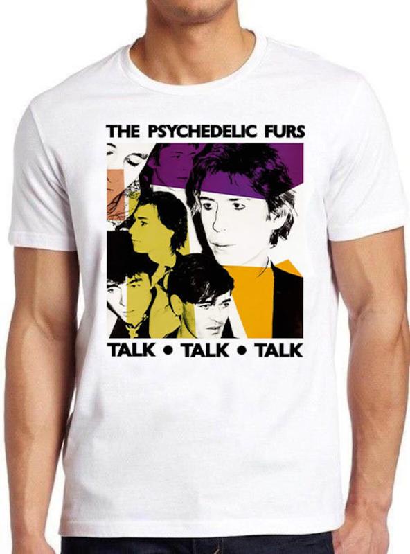 The Psychedelic Furs Talk Talk Talk Punk Rock Retro Music Gift Tee Unisex T-Shirt S