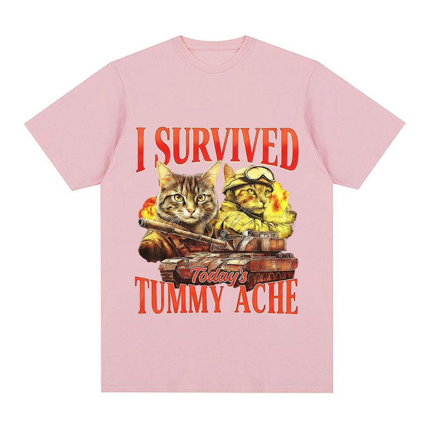 I Survived Todays Tummy Ache Funny Cat Meme T Shirt Men Women Fashion High Quality Tshirt Casual Harajuku Short Sleeve Tshirt