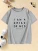 The Print I AM A CHILD OF GOD Letter T Shirts Kids Childrens Tshirt Boys Girls Summer Spring Casual Top Tee Shirt