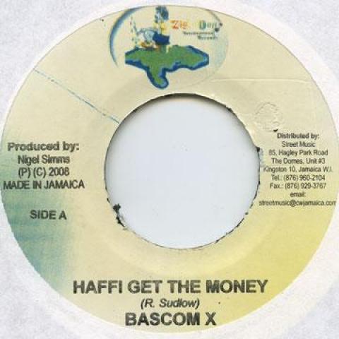7inch Record BASCOM X - Haffi Get The Money Ziggy Don 2009 Jamaica Reggae, Ska & Dub