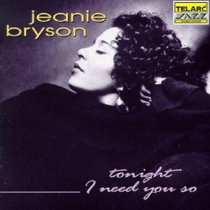 

CD JEANIE BRYSON - Tonight I Need You So CD83348 Telarc Jazz 1994 US Jazz Used