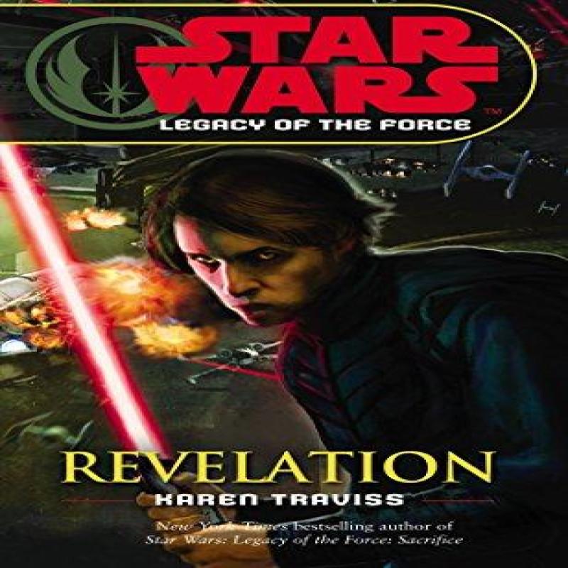 Star Wars Legacy of the Force VIII  Revelation by Karen Traviss... 9780099492085