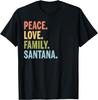 Santana Last Name Peace Love Family Matching T-Shirt