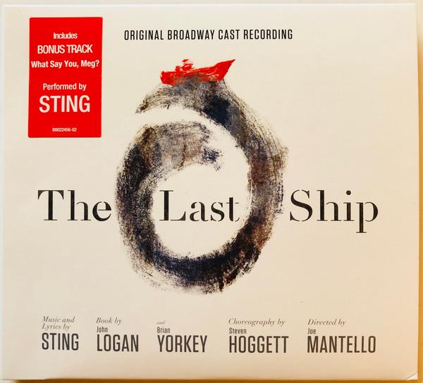 CD "THE LAST SHIP" ORIGINAL BROADWAY C - The Last Ship (Original Broadway Ca B002245602 Universal Music 2014 US Soundtracks & Musicals Used