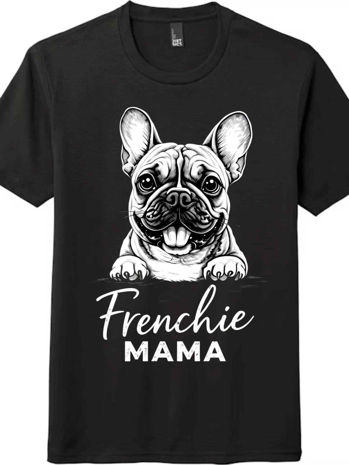 Unisex Frenchie Mama Dog Lover T-Shirt,French Bulldog Graphic Casual Tee S