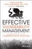 The Effective Vulnerability Management : Managing Risk In the Vulnerable Digital Ecosystem Book