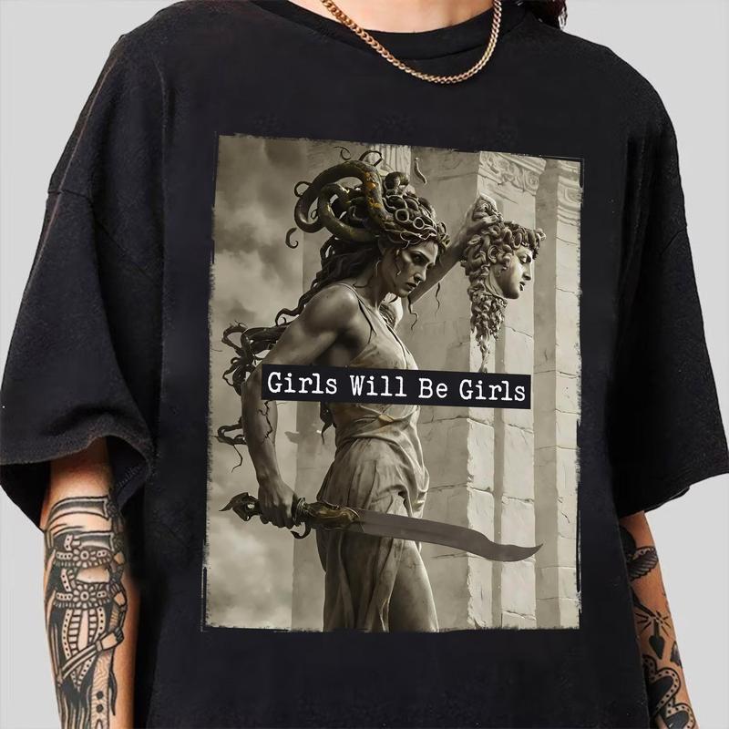 

Mythology - Inspired Unisex T-shirt: Girls Will Be Girls with a Powerful Medusa - like Figure, Blending Ancient Legends and Modern Attitude S