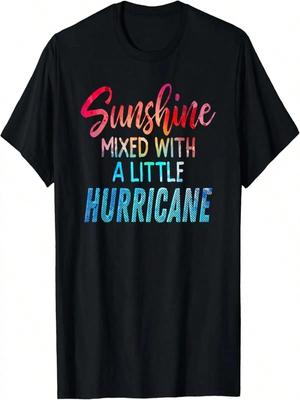 Sunshine Mixed With A Little Hurricane Positive Vibe Message T-Shirt