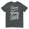 Dear Cancer You Picked The Wrong Bitch Breast Cancer Tshirt