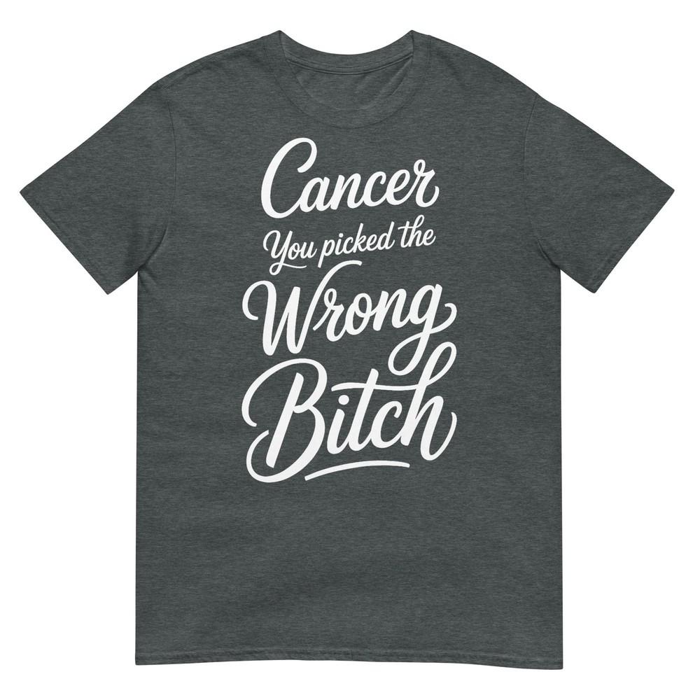 Dear Cancer You Picked The Wrong Bitch Breast Cancer Tshirt