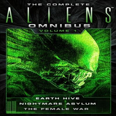 The Complete Aliens Omnibus Volume One Earth Hive Nightmare Asylum The Female War by Stephani... 9781783299010