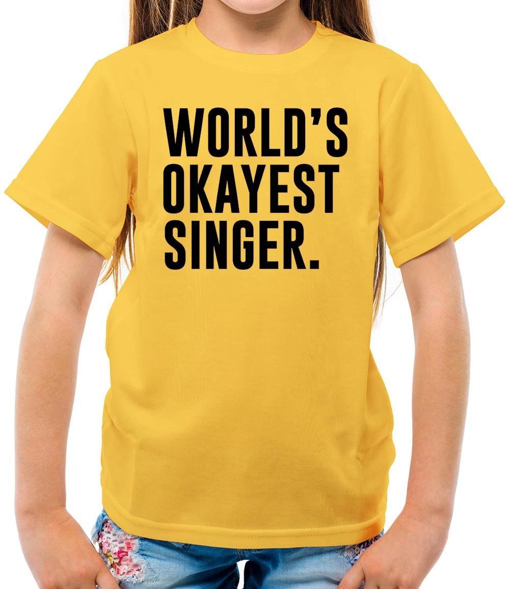 World s Okayest Singer - Kids T-Shirt - BGT Sing Song Love Slogan Funny 130