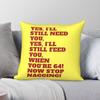 Still Need You When Youre  Square Pillowcase Polyester Linen Velvet Pattern Zip Decorative Car