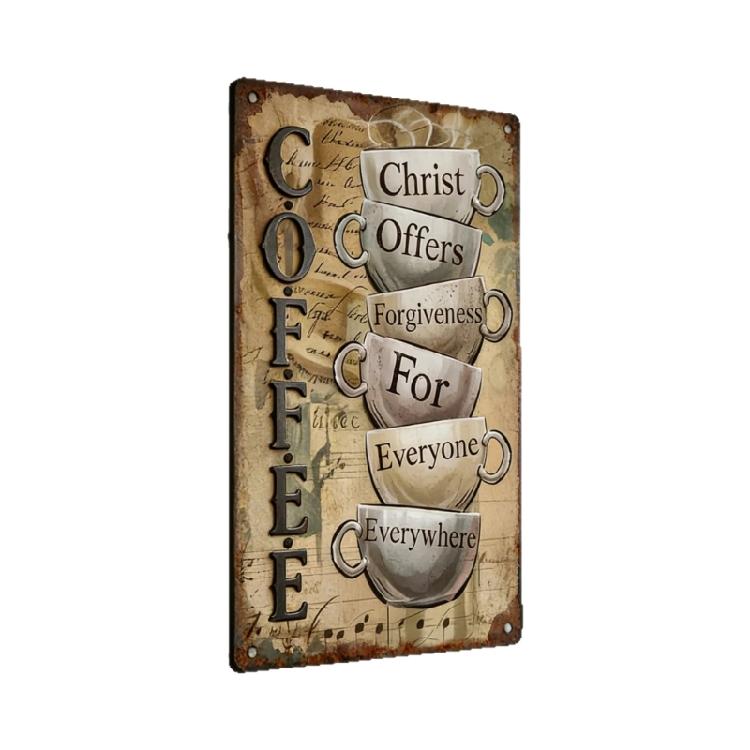 Coffee Lover Christs Offers Forgiveness for Everyone Everywhere Metal Sign Wall Decoration Bar Pubs Family Cafe