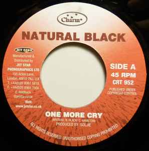 7inch Record NATURAL BLACK One More Cry CRT952 Charm 2003 UK Reggae Ska Dub Used