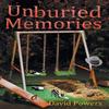 Unburied Memories by David C Powers Hardback Book 9780991424818
