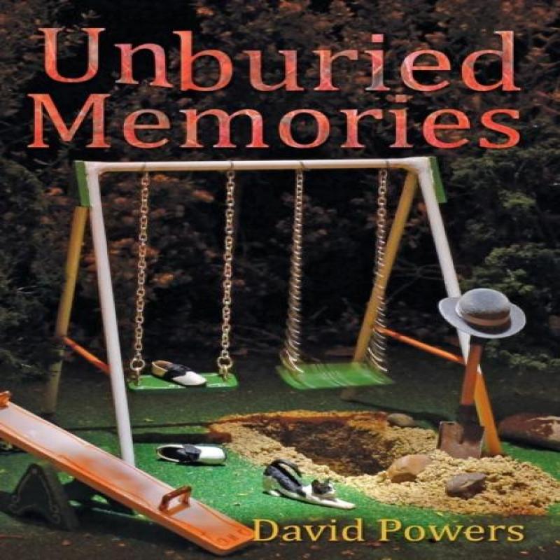 Unburied Memories by David C Powers Hardback Book 9780991424818