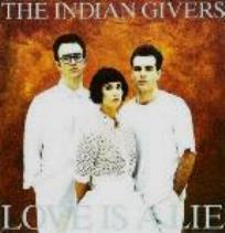 CD INDIAN GIVERS - Love Is A Lie CDV2593 Virgin 1989 UK Dance & Electronica Used