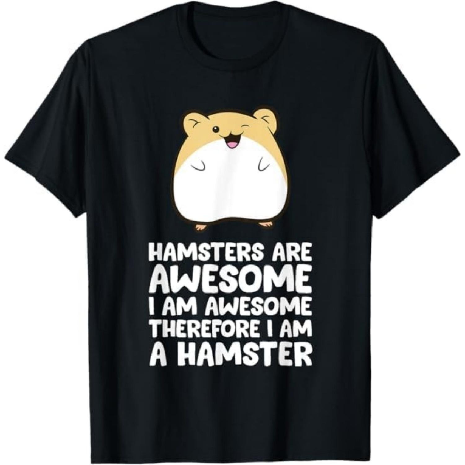 Hamsters are Awesome I m Awesome Therefore I am a Hamster T-Shirt GIU1 Mens Womens Tank Top Sweatshirt Hoodie Longsleeve 633 Black S