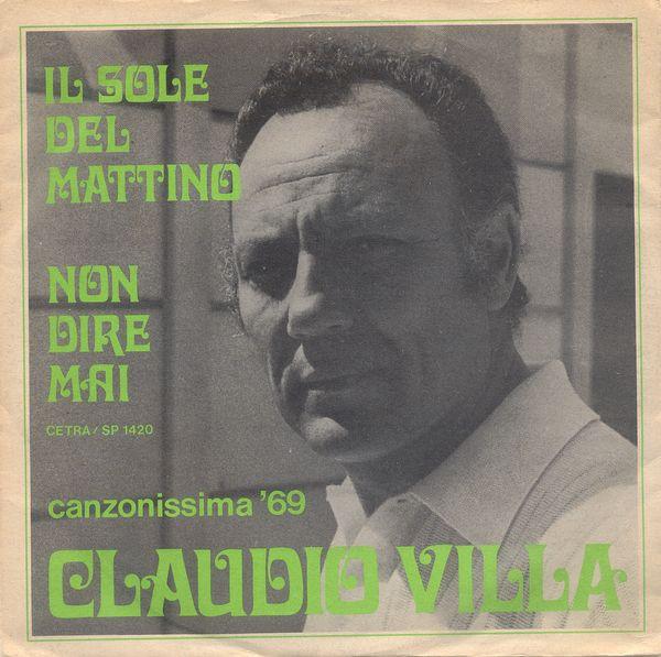 7inch Record CLAUDIO VILLA Il Sole Del Mattino Non Dire Mai SP1420 Cetra 1969 Italy Pop Used