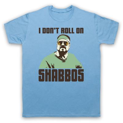 I Don't Roll On Shabbos The Big Lebowski Men's & Women's T-Shirt